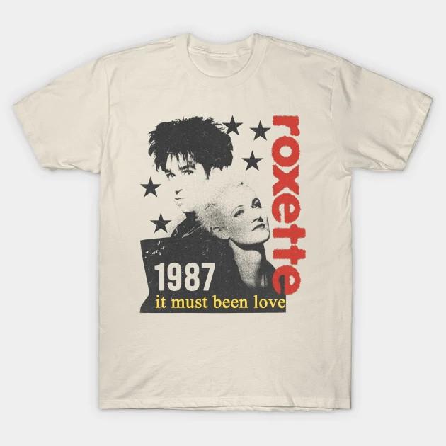 

Vintage Roxette Band It Must Been Love Cotton White All Size Unisex Shirt MM133 Unisex T-Shirt XXL