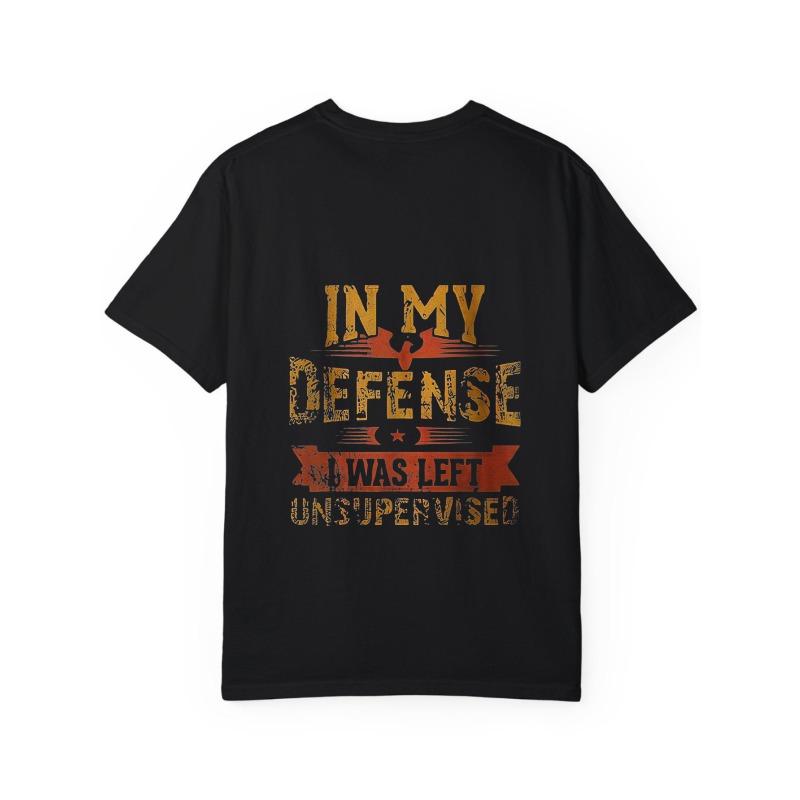 White T-Shirt In My Defense I Was Left Unsupervised Graphic Print Casual Wear for Men and Women Everyday Streetwear Style