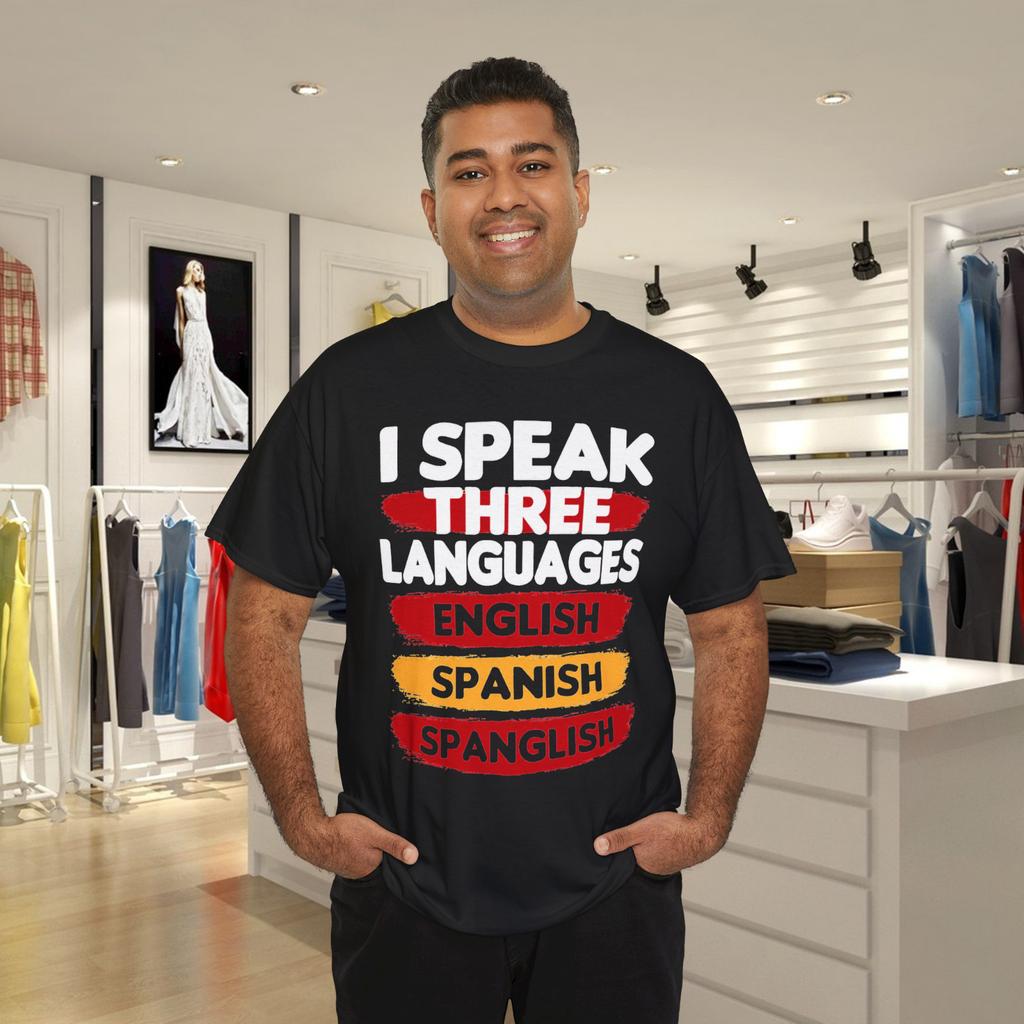I Speak Three Languages English Spanish Spanglish Funny T-Shirt