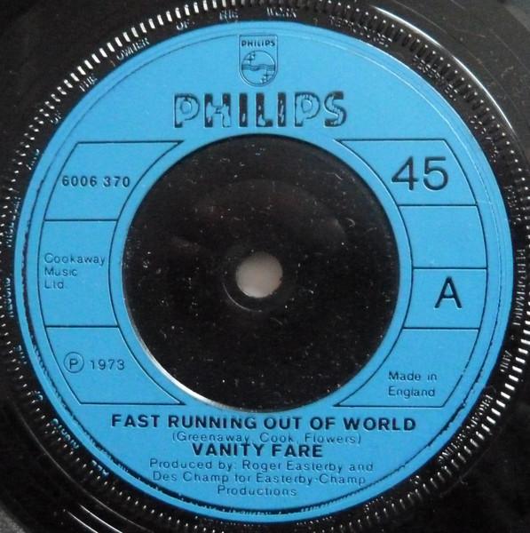 

7inch Record VANITY FARE Fast Running Out Of World 6006370 Philips 1974 UK Rock Used