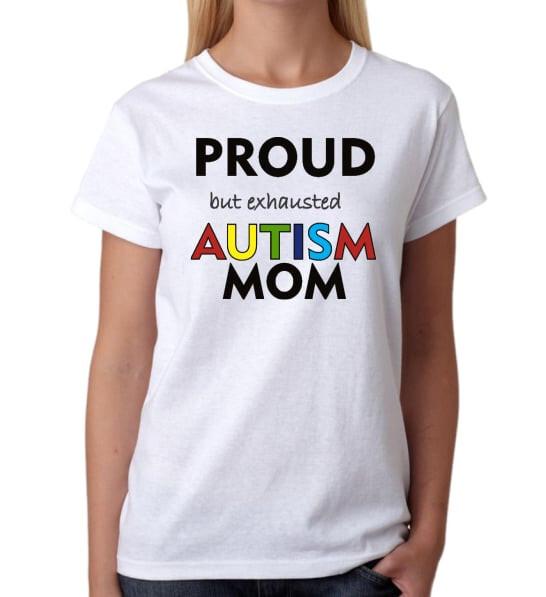 

Proud but Exhausted Autistic Mom T shirt Tee Autism S
