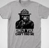Sasquatch Smokey the Bear T Shirt Bigfoot Only You Cryptid Forest Fire Camping