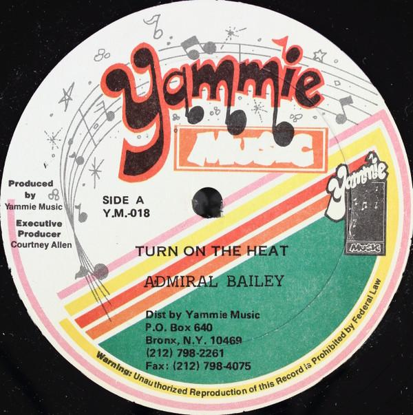

12inch Record ADMIRAL BAILEY Turn On The Heat YM018 Yammie Music US Reggae Ska Dub Used