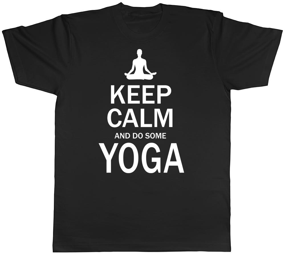 Keep Calm And Do Some Yoga Unisexs Unisexs Unisex Tee TShirt