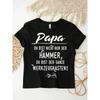 T-Shirt with Text 'Papa Du Bist Nicht Nur Der Hammer'[ Language, Black for Men Women Unisex All Season Funny T-Shirt, 180g