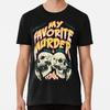 My Favorite Murder Tour S bis 5XL Made in the USA T-Shirt