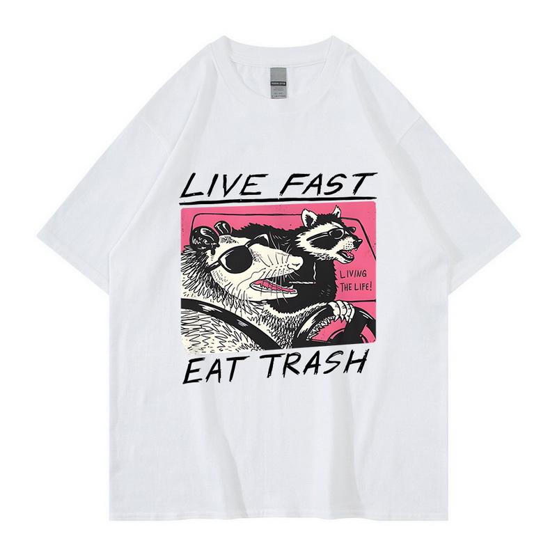 Live Fast! Eat Trash! T-Shirt Design T Shirts Camisas Hombre for Men Fashion Tops Shirts Harajuku Personalized Rife