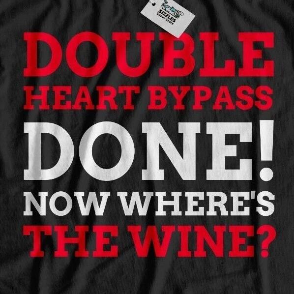 Funny Double Heart Bypass Surgery T-Shirt Heart Disease & Failure Cardiac Arrest XL