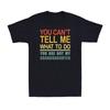 You Can't Tell Me What To Do You Are Not My Granddaughter Vintage Men's T-Shirt