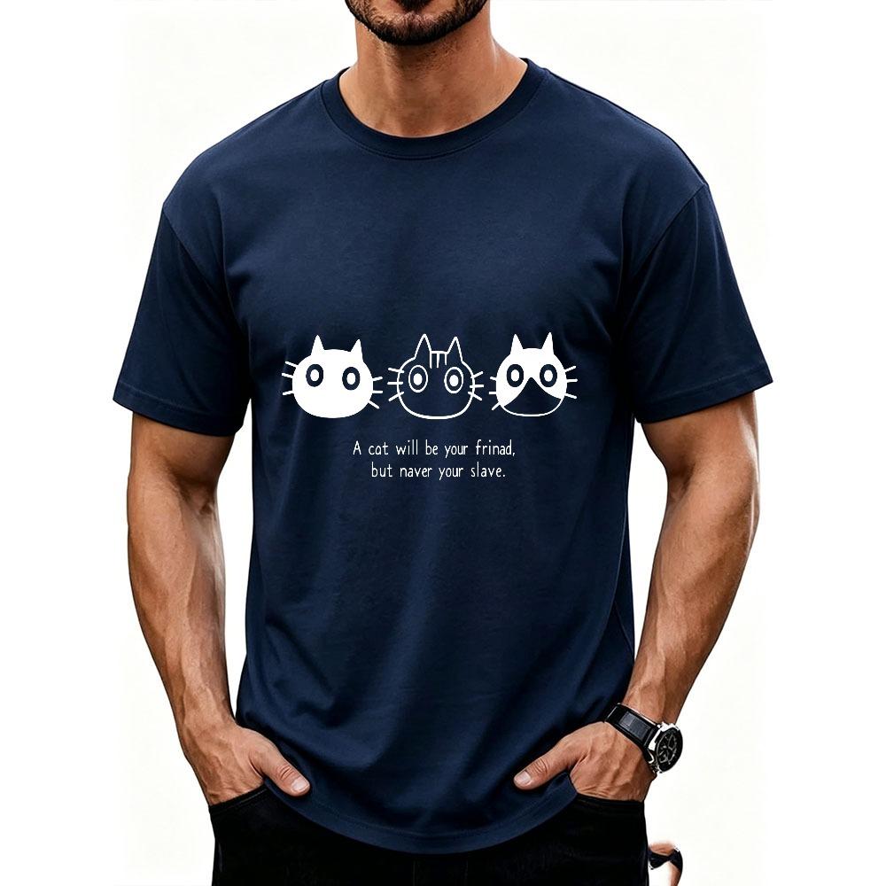 Funny Unisex Women TShirt A Cat Will Be Your Friend But Never Your Slave Shirt Cat Mom Dad Gift Minimalist Top Cotton Tee