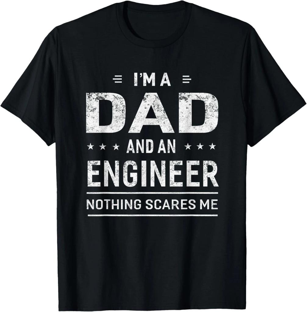 I'm A Dad And Engineer T- Shirt For Men Father Funny Gift T- Shirt