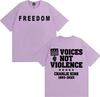 Freedom Charlie Kirk T Shirt Prayers Up for Charlie Voices Not Violence Tshirts Unisex Women Casual 100 Cotton Tshirt Streetwear