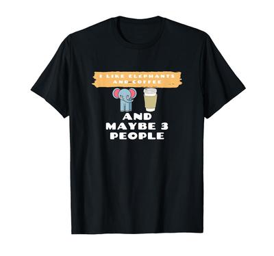 Funny Elephant Coffee Gift I Love Elephants and Coffee T-Shirt