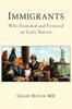 Libro Immigrants : Who Founded and Fostered an Early Nation