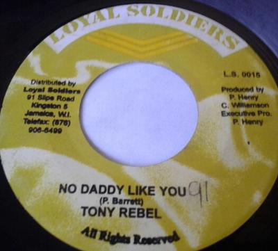 7inch Record TONY REBEL - No Daddy Like You LS0015 Loyal Soldiers  Jamaica Reggae, Ska & Dub Used