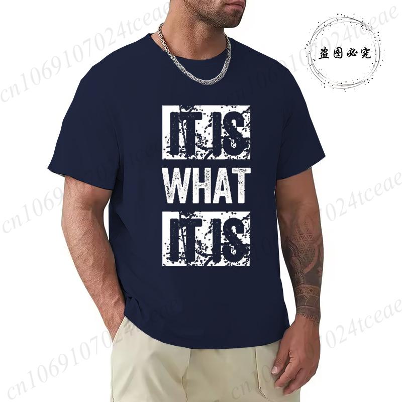 It Is What It Is Print Unisex T Shirt, Tees for Men, Casual Short Sleeve T-shirt for Summer,Men's Fashion Clothing,Graphic Tees