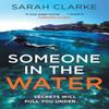 Someone In the Water by Sarah Clarke Paperback Book 9780008725600