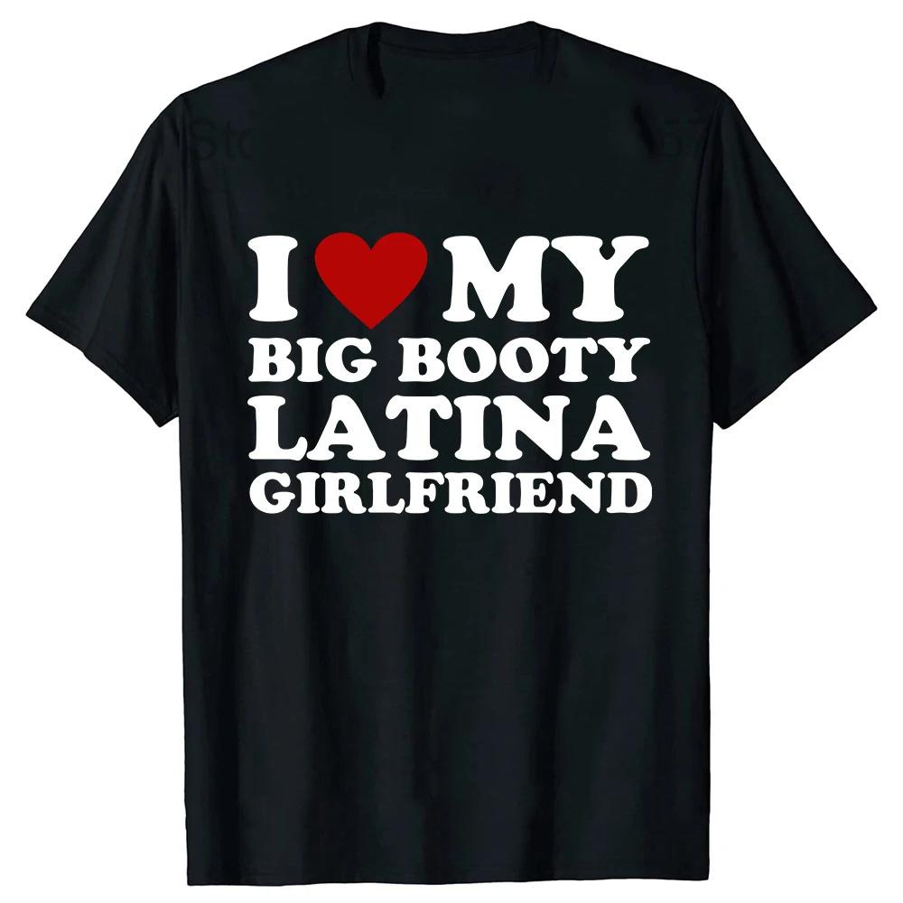 I Love Latinas T Shirts Summer Style Graphic Cotton Streetwear Short Sleeve Red Heart Funny Retro Design Gifts T-shirt Men 70220