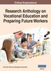 The Research Anthology On Vocational Education and Preparing Future Workers, VOL 1 : 1 Book