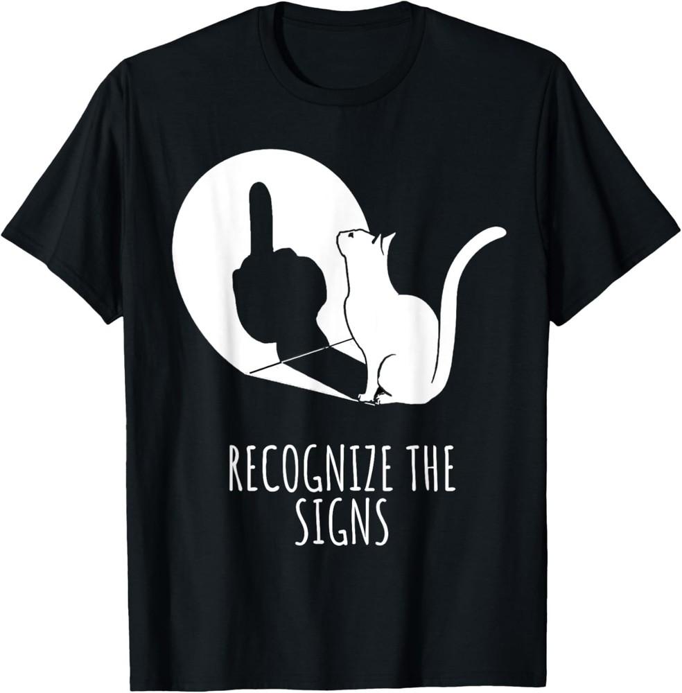 Recognize The Signs | Funny Sarcastic Cat Lovers Saying T-Shirt Unisex T-Shirt S