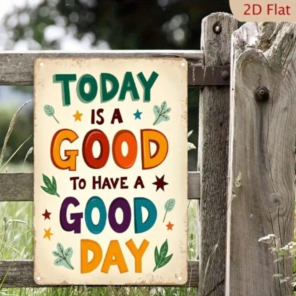 Vintage Metal Sign Today Is A Good Day 20x30cm Funny Wall Art Poster For Bar Garage Office Decor