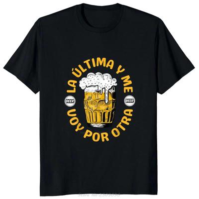 Beer Last One And I'm Going For Another T-Shirt Funny Drinking Lovers Dad Jokes T Shirt Fitness Tees Summer Men Oversized Tshirt
