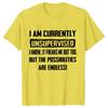 Herren Lustige T-Shirts Ich bin derzeit unbeaufsichtigt T-Shirt Urkomisch Lustiger Spruch Geschenk für Ihn Geburtstag Herren Lustiges T-Shirt Tops