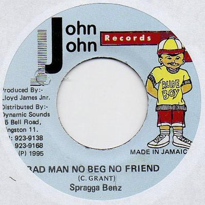 7inch Record SPRAGGA BENZ - Bad Man No Beg No Friend NONE John John Recor 1995 Jamaica Reggae, Ska & Dub Used