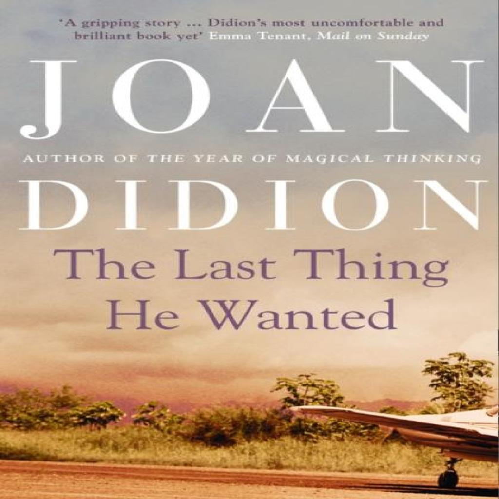 The Last Thing He Wanted by Joan Didion Paperback Book 9780007454242