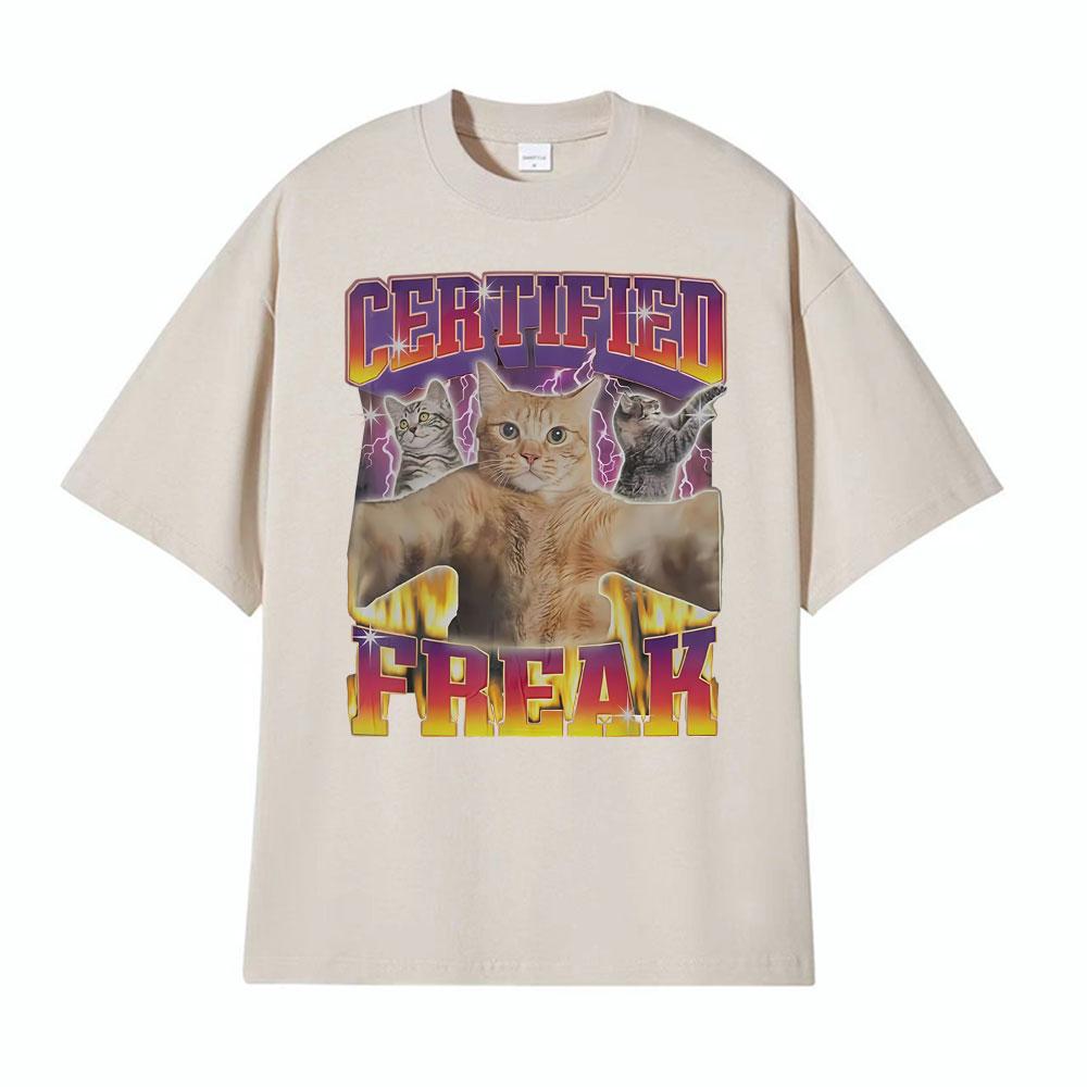 Certified Freak Funny Vintage Kity Cat Meme Tshirts Men Women Summer Fashion Casual Tshirt Oversized Cozy Short Sleeve T Shirt