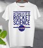 Actually It Is Rocket Science Space Nasa T Shirt Men's Ladies Top Gift T Shirt