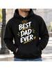 BEST DAD EVER Graphic Hoodie, Unisex Casual Pullover Sweatshirt, Long Sleeve Streetwear for Spring And Fall