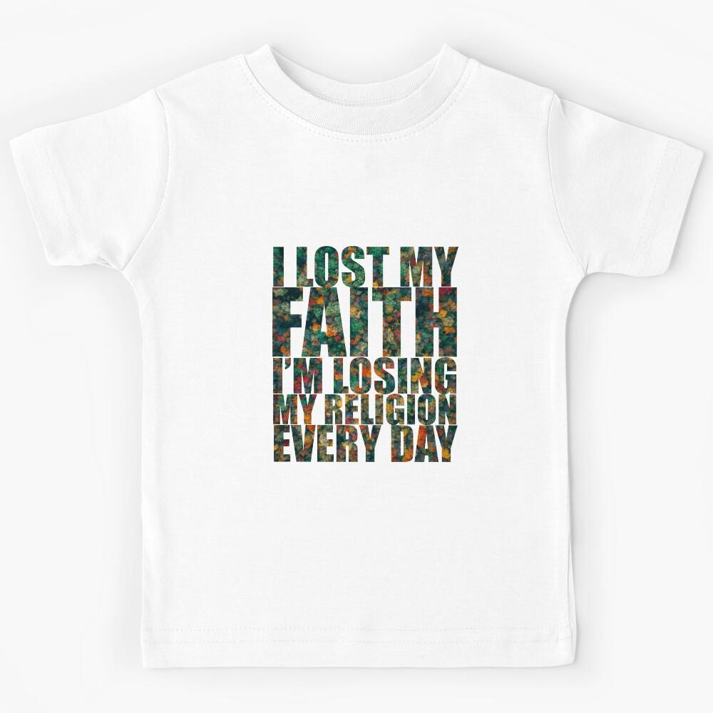 Faith, Forest Version, Lyric Quote Design Kids T-Shirt 120