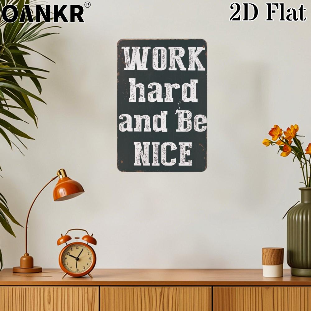 Vintage Art Wall Poster Metal Tin Sign Ideal Gift x Inch Work Hard And Be Nice Metal Signs for Home Wall Decor Plaque