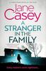 A Stranger In the Family by Jane Casey Paperback Book 9780008405069