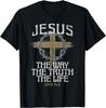 Jesus The Way The Truth The Life Bible Verse Christian Cross T-Shirt