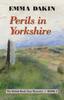 The Perils In Yorkshire : 3 Book