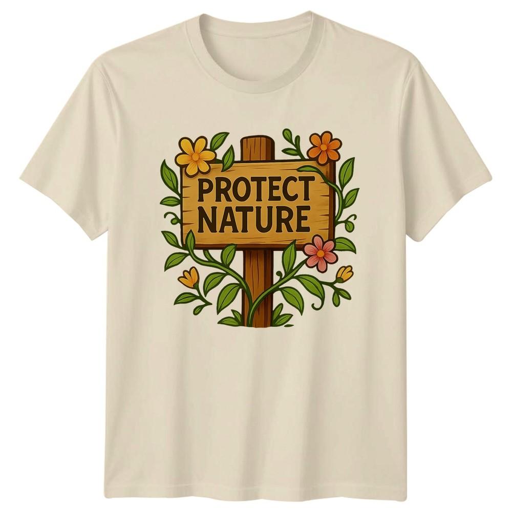 Protect Nature Unisexs TShirt Eco Friendly Gardening Birthday Gift For Her