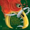 An Illustrated Treasury of Scottish Mythical Creatures by Theresa... 9781782501954