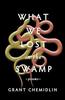 What We Lost In the Swamp by Grant Chemidlin Paperback Book 9781771682893