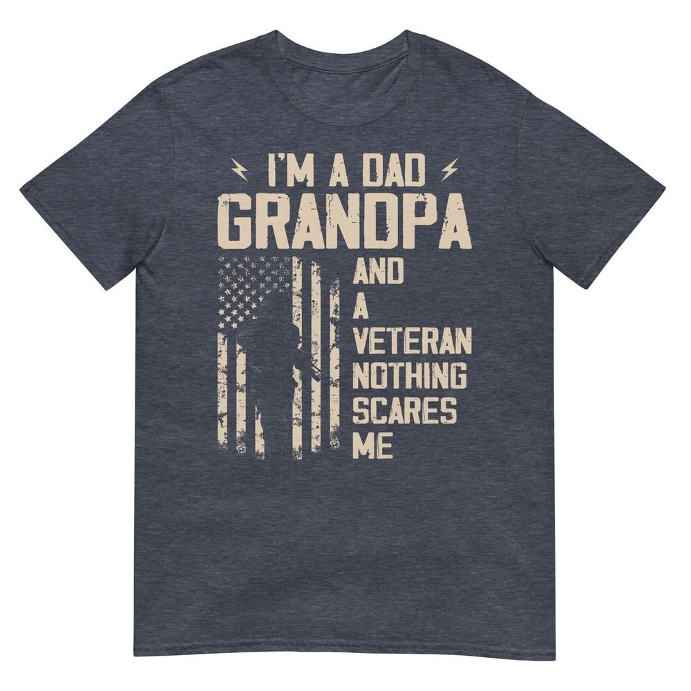 Im A Dad Grandpa And Veteran Fathers Day Papa Grandpa TShirt