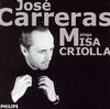 CD JOS CARRERAS SALVE DE LAREDO CHOI  JOSE CARRERAS SINGS MISA CRIOLLA UCCP3286 Universal 2005 Japan Classical Used