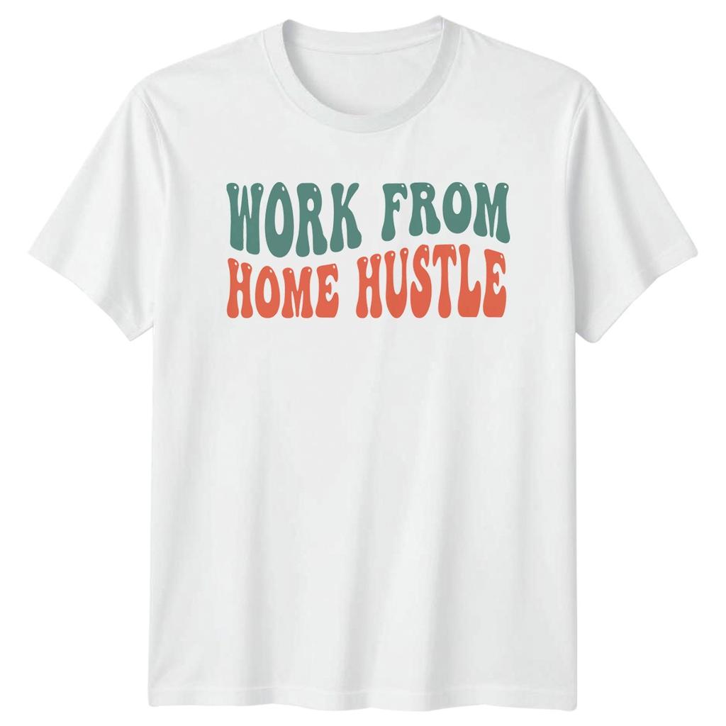 Work From Home Hustle TShirt Remote Work Career Birthday Gift For Him And Her
