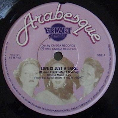 7inch Record ARABESQUE  Love Is Just A Game VTS01 Velvet Records 1980 UK Pop Used