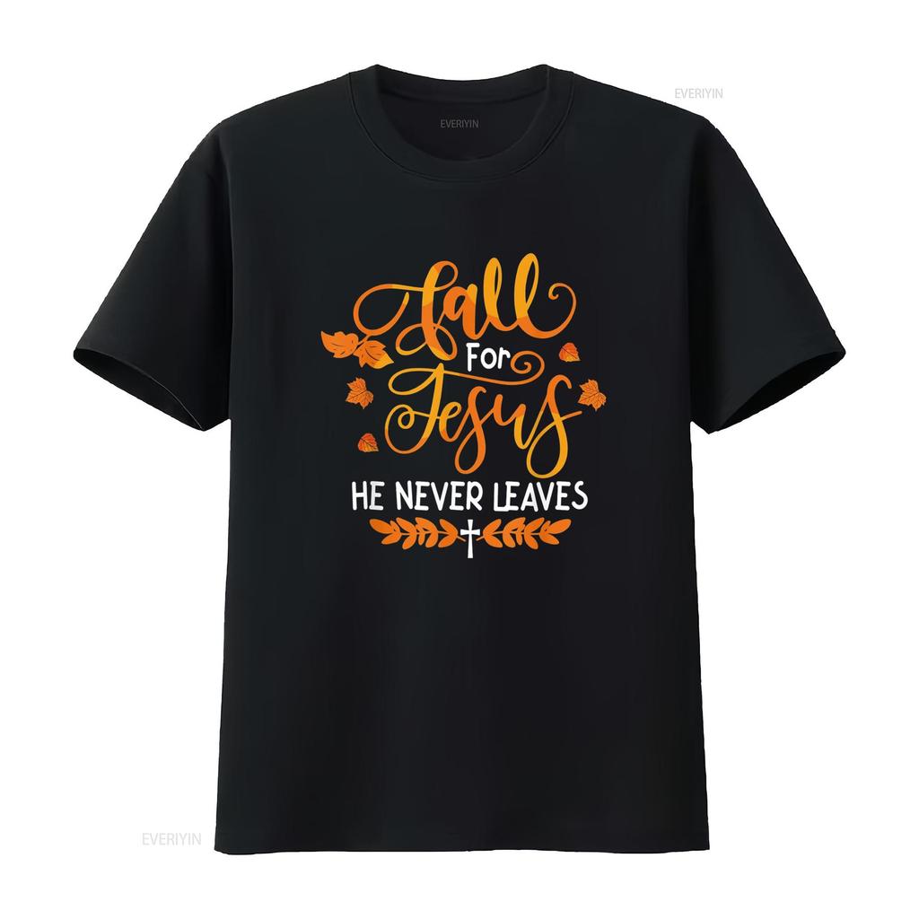 Fall For Jesus He Never Leaves T-Shirt vintage gewaschen weich leicht unisex vielseitig bequem atmungsaktiv