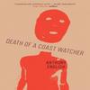 Death of a Coast Watcher by Anthony English Paperback Book 9781912049707