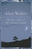 By the Light of My Fathers Smile by Alice Walker Paperback Book 9780753819517