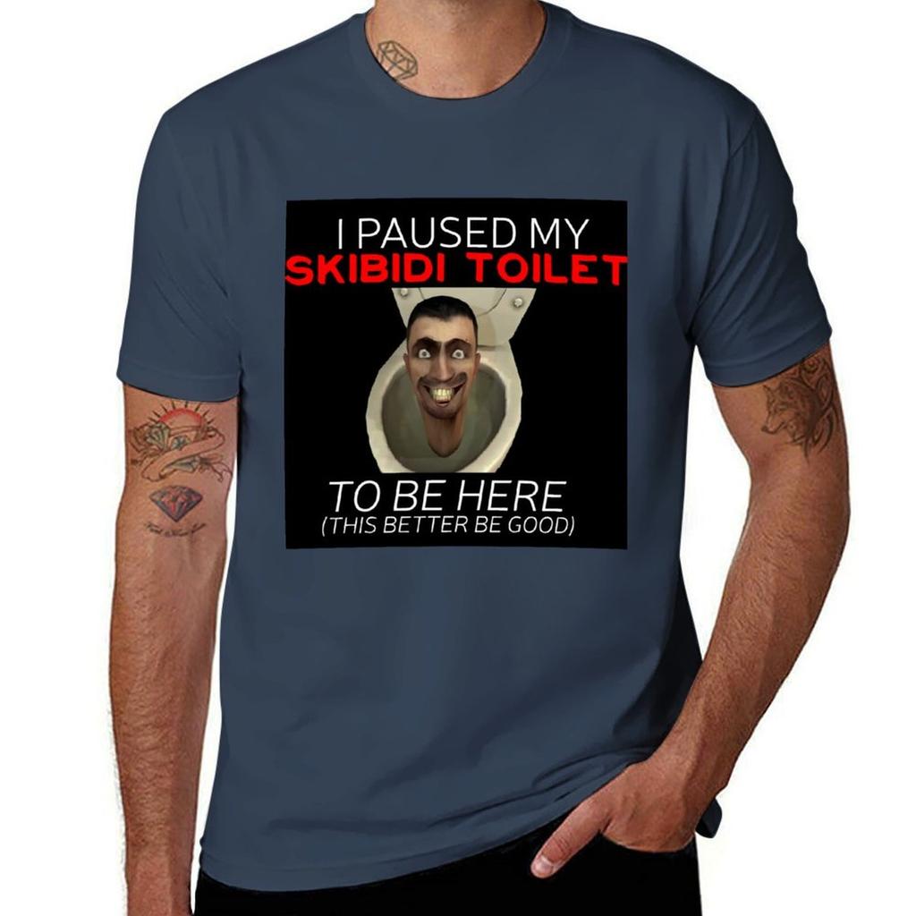 I Paused My Skibidi Toilet To Be Here Meme TShirt Casual All Match Tee Shirt for Men