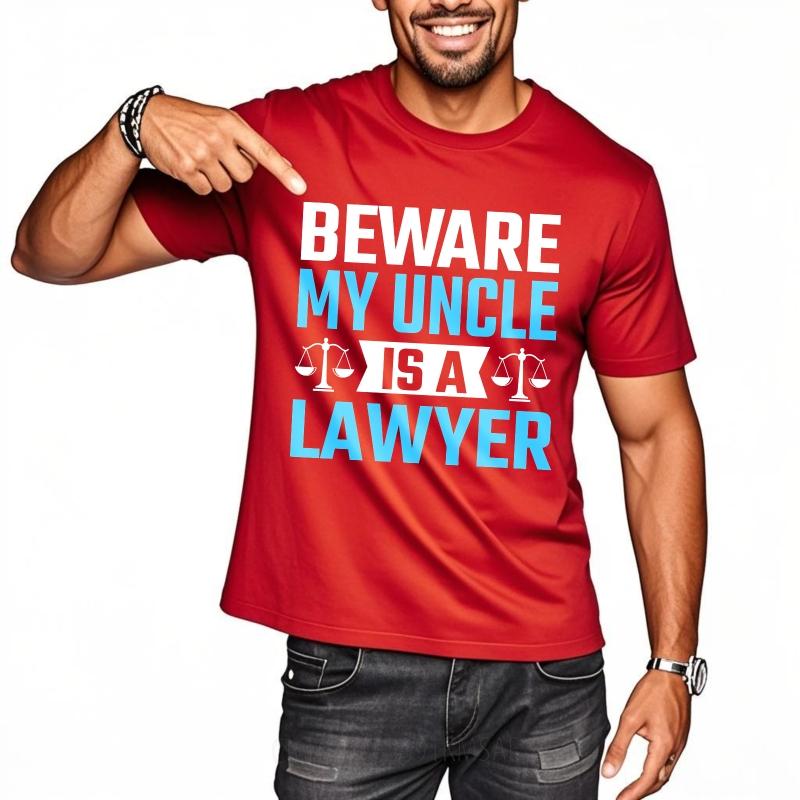 

T Shirt Men Casual Round Neck Tee Cotton Summer For Her T Shirt Beware My Uncle Is A Lawyer Short Sleeve Workout Oneck Tshirt S
