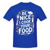 1 Piece Culinary Cook Kitchen Chef Funny 100 Cotton Tshirt Be Nice To Me Or Ill Burn Your Food Tops Tees For Unisex